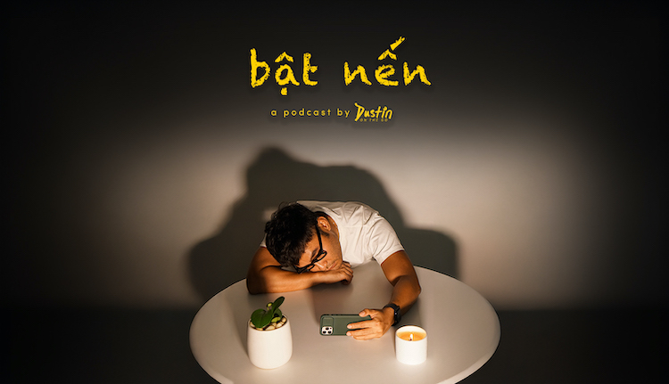 Dustin Phúc Nguyễn và dự án chữa lành đầy tâm huyết: Bật Nến Podcast Bat-nen-Podcast-Dustin-phuc-nguyen-01