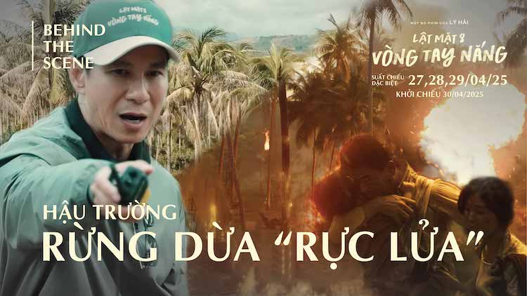 Lý Hải lần đầu tái hiện cảnh bom đạn giữa rừng dừa: Khi lịch sử trở thành nguồn cảm hứng điện ảnh lat-mat-8-rung-dua-01
